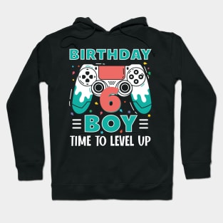 6th Birthday Boy Gamer Funny B-day Gift For Boys kids toddlers Hoodie